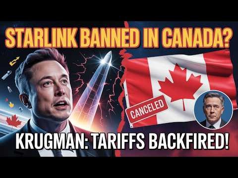 Starlink BANNED in Canada & Europe? How Trump Tariffs Just Backfired – Paul Krugman Explains