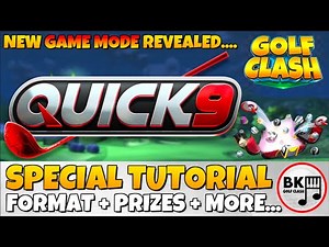 QUICK 9 EXPLAINED: How It Works? Format, Prizes, Fees, much more | Golf Clash Tutorial Guide