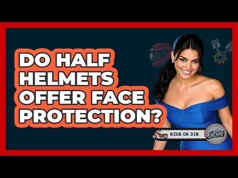 Do Half Helmets Offer Face Protection?