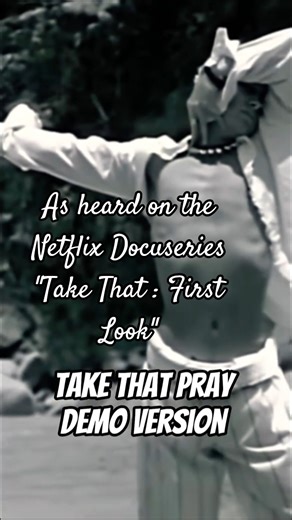 Take That "Pray" Demo version. As heard on Take That Netflix Docuseries "First Look"