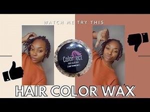 Watch Me Try This Hair Color Wax on My Locs ft. Colorffect
