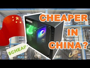 Can you build a GAMING PC CHEAPER in CHINA?
