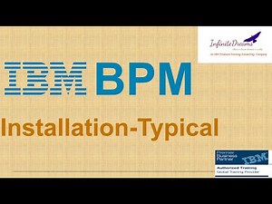 IBM BPM Tutorials: IBM BPM Installation - Typical Installation