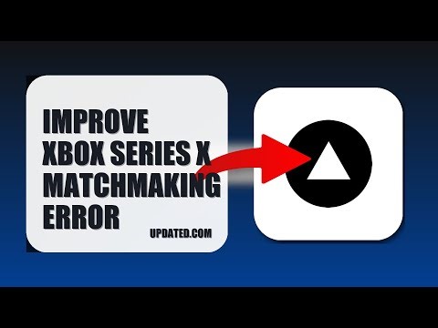 How To Improve Xbox Series X Matchmaking Error 2025 (UPDATED 2025)