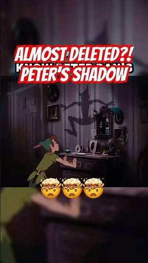 😱 Peter Pan’s Shadow Was Almost Deleted?! 🤯
