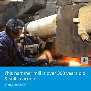 18K views · 52 reactions | This hammer mill is still going--even after 300-years. | Digital Trends | Facebook