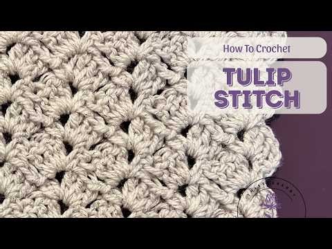 Tulip Stitch Crochet Tutorial | Learn this cute and super easy crochet stitch!