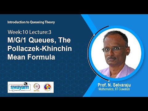 Lec 38: M/G/1 Queues, The Pollaczek-Khinchin Mean Formula