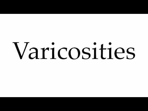 How to Pronounce Varicosities