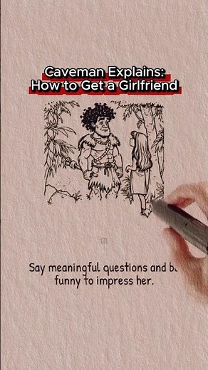 Caveman Explains – How to Get a Girlfriend
