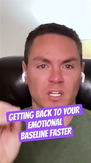 How to Reduce Your Refractory Period: Getting Back to Your Emotional Baseline Faster