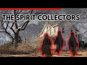 Haunting in the Woods: An Encounter with a Spirit Collector and more