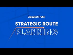 Strategic Route Planning with DispatchTrack