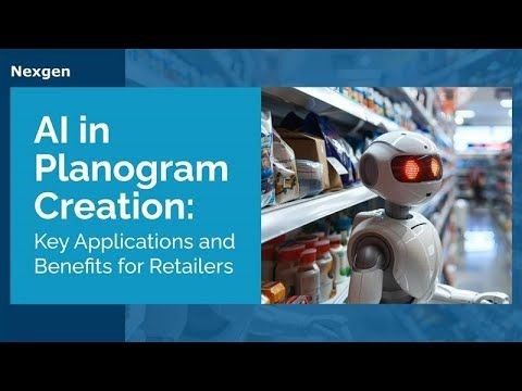 AI in Planogram Creation: Key Applications and Benefits for Retailers #planograms | Nexgen, Inc