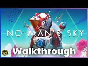 No Man's Sky Walkthrough Pt.1