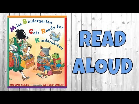Miss Bindergarten Gets Ready for Kindergarten Read Aloud