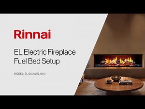 How to Set Up the Rinnai EL Fireplace Fuel Bed (EL1300 & 1500 Model) | Step-by-Step