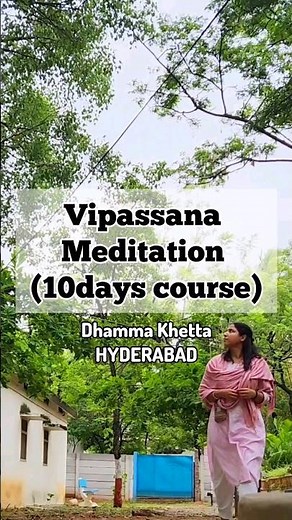 Vipassana Meditation 10 days Course (Dhamma Khetta, Hyderabad)