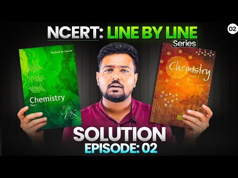 Solutions Chapter NCERT Line by Line 🔥 | Class 12 Chemistry | Boards, JEE & NEET | Episode 2