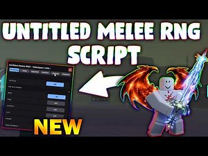 *NEW* Untitled Melee RNG Script (PASTEBIN 2026) (KILL AURA ,BRING BOSS, AUTO UPGRADE )
