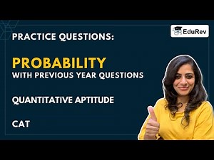 Practice Questions: Probability - Quantitative Aptitude - CAT Preparation