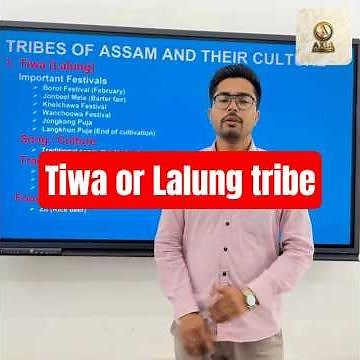 Tiwa (Lalung) Tribe – Festivals, Food & Culture | Important for APSC | AXIA IAS Academy