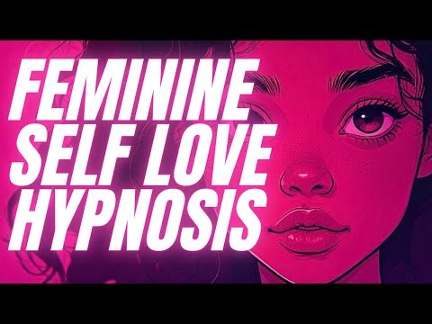 Feminine Self Love Affirmations - Adore Your Femininity!