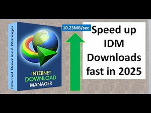 Speed Up IDM Downloads Fast In 2025