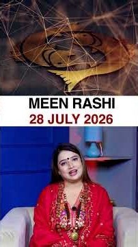 मीन राशिफल 28 जुलाई 2026 | Meen Rashi Horoscope
