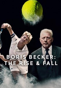 Boris Becker: The Rise and Fall Season 1 - streaming online