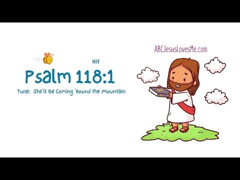 Psalm 118:1 Memory Verse Song for Preschoolers | ABCJesusLovesMe