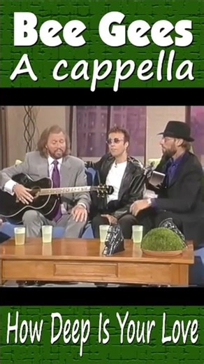 Bee Gees A cappella “How Deep Is Your Love” 1998 Live