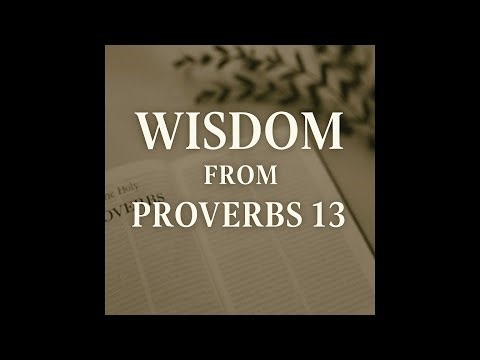 Fruitful Life through Proverbs 13