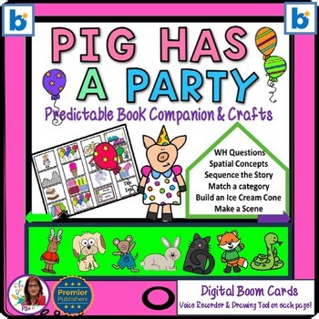 Pig Has A Party Digital Cards Predictable Book Companion