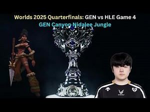 Worlds 2025 Quarterfinals: GEN vs HLE Game 4 (GEN Canyon Nidalee Jungle POV)