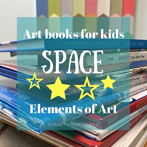 Art Books for Kids- Elements of Art: Space and Value - Forget Him Knot