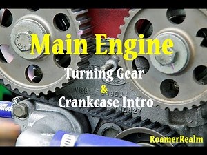 Turning Gear Motor | Main Engine | Crankcase Moving Parts | Introduction | RoamerRealm