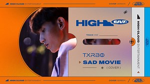 1.4K views · 124 reactions | มีแต่ฉากเดิมๆ ทุกทีๆ My Sad Movie  High Ent. Track 1 : Txrbo - Sad Movie [Cover] ▶ https://youtu.be/SHjVY073L7Q #SadMovie #Cover #Txrbo #HighCloudEntertainment | High Cloud Entertainment | Facebook