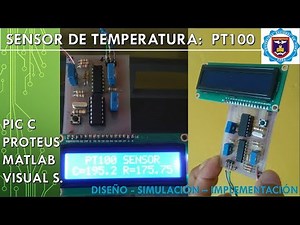 SENSOR DE TEMPERATURA PT100 | MATLAB | PROTEUS | VB | PIC C