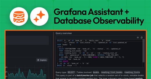 Troubleshoot performance issues faster with the new Grafana Assistant integration for Database Observability | Grafana Labs