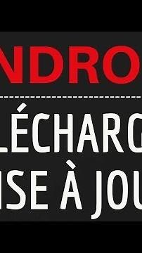 MISE A JOUR Android, comment TELECHARGER la nouvelle & DERNIERE version Android puis l'installer