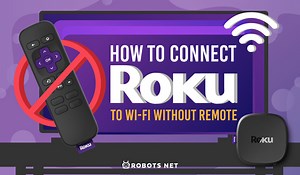 How to Connect Roku to Wi-Fi Without Remote | Robots.net