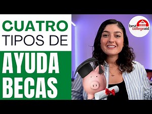 4 tipos de ayuda financiera y becas para la universidad