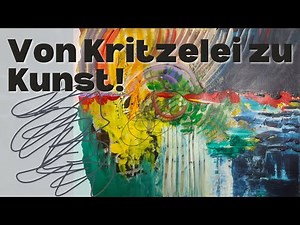 Intuitive Malerei: Von Kritzelei zum abstrakten Kunstwerk | Intuitive Art Process step by step