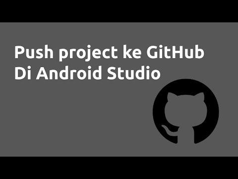 Push project ke Github langsung dari Android Studio