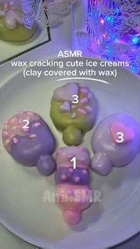 ASMR cute wax covered clay ice-creams #asmr #waxcracking #asmrsound #asmrforsleep #wax