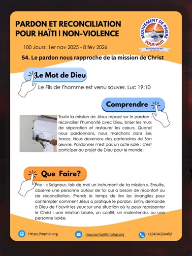 🌿 Pardonner, c’est marcher dans les pas de Jésus et participer à Sa mission de réconciliation. 🌍 Prions pour devenir des instruments de Sa mission. Observons autour de nous et laissons Dieu nous montrer où représenter Son pardon et Son amour. 👉 Découvrez le flyer et engageons-nous dans Son projet pour le monde. #PaixPourHaïti #Pardon #Mission #ExempleDuChrist