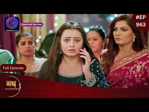 Nath Krishna Aur Gauri Ki Kahani | 22 June 2024 Full Episode 963 | Dangal TV