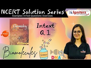 InText Question 1 - Biomolecules | Class 12 | NCERT Solution Series | CHEMISTRY
