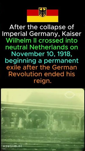 Kaiser Wilhelm II Leaves Germany for Exile | 1918.